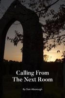 Calling From The Next Room 1979902933 Book Cover