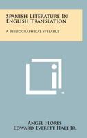 Spanish Literature in English Translation: A Bibliographical Syllabus 1258299259 Book Cover