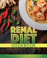 Renal Diet Cookbook: A complete guide with 200 recipes for stages 3 and 4 of CKD "Chronic Kidney Disease." 1801156751 Book Cover