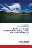 Hydro-geological Assessment of Heavy Metals in Kashmir Himalaya 3659607452 Book Cover