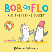 Bob & Flo: The Missing Bucket 0544444302 Book Cover