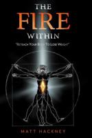 The Fire Within 0981817459 Book Cover