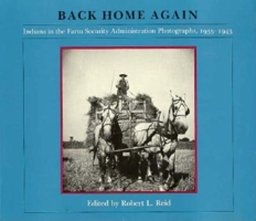 Back Home Again: Indiana in the Farm Security Administration Photographs, 1935-1943 0253212464 Book Cover
