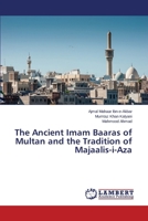 The Ancient Imam Baaras of Multan and the Tradition of Majaalis-I-Aza 3659533777 Book Cover