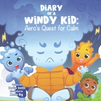 Diary of a Windy Kid: Aero's Quest for Calm B0CN9HVBZD Book Cover