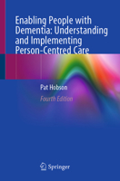 Enabling People with Dementia: Understanding and Implementing Person-Centred Care 3032031362 Book Cover