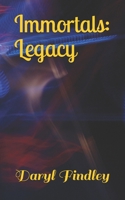 Immortals: Legacy 1670168263 Book Cover