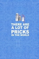 There Are a Lot of Pricks in the World 1088096301 Book Cover