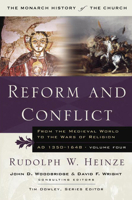 Reform and Conflict: From the Medieval World to the Wars of Religion, AD 1350-1648 (Baker History of the Church) 0801012775 Book Cover