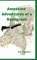 Awesome Adventures of a Remigrant 1471063399 Book Cover