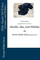 (Fifty Shades NOT) Gender, Sex, and Politics 1478274298 Book Cover