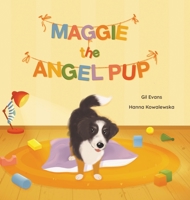 Maggie the Angel Pup. B0CKFJJRY3 Book Cover
