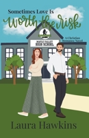 Sometimes Love Is Worth the Risk: A Christian Romance Novel B0F5MNSJCH Book Cover