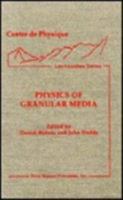 Physics of Granular Media (Les Houches Series) 1560720344 Book Cover
