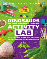 Dinosaur Lab: Exciting Projects for Exploring the Prehistoric World 0744050707 Book Cover