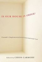 Is Our House in Order?: Canada'a Implementation of International Law 0773538143 Book Cover