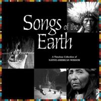 Songs of the Earth: A Timeless Collection of Native American Wisdom 0762414987 Book Cover