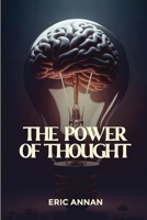 The Power of Thought: Responsibility Is the New Freedom B0GWK62577 Book Cover