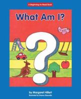 What Am I? (Modern Curriculum Press Beginning to Read Series)