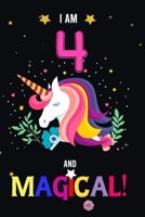I am 4 And Magical!: Happy Magical 4th Birthday Notebook & Journal for 4-Year-old Girls and Boys, Lined and Blank 100 Pages, 6' X 9' Unique B-day ... for girls,best gifts for 3 year old girl 1671375211 Book Cover