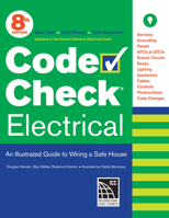 Code Check Electrical: An Illustrated Guide to Wiring a Safe House 1631869167 Book Cover