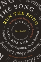 Run the Song: Writing about Running about Listening 1644453282 Book Cover