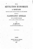 De la r�volution �conomique et mon�taire qui eut lieu � Rome au milieu du IIIe si�cle avant l'�re chr�tienne 1530110696 Book Cover
