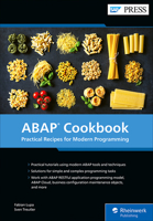 ABAP Cookbook: Practical Recipes for Modern Programming (SAP PRESS) 1493227777 Book Cover