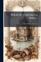 Pour Ou Contre La Bible... (French Edition) 102469321X Book Cover