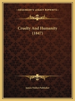Cruelty And Humanity 1169576176 Book Cover