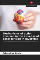 Mechanisms of action involved in the increase of basal tension in myocytes 6208190150 Book Cover