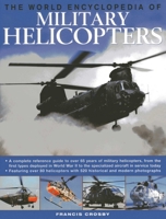 The World Encyclopedia of Military Helicopters 0754823865 Book Cover