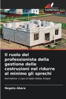 Il ruolo del professionista della gestione delle costruzioni nel ridurre al minimo gli sprechi 6205774259 Book Cover