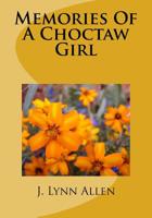 Memories Of A Choctaw Girl 1530649862 Book Cover