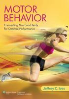 Motor Behavior: Connecting Mind and Body for Optimal Performance 1451175892 Book Cover
