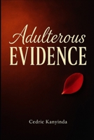 Adulterous Evidence B0FTXFTHLT Book Cover