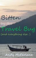 Bitten by the Travel Bug (and Everything Else...) 1493524089 Book Cover