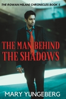 The Man Behind the Shadows B0BG5T2QVN Book Cover