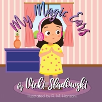 My Magic Ears: A Misophonia Story 1990467105 Book Cover
