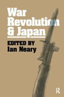 War, Revolution and Japan 1873410085 Book Cover
