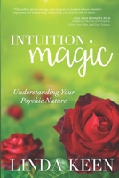 Intuition Magic: Understanding Your Psychic Nature 1571741127 Book Cover