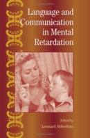 Language and Communication in Mental Retardation (International Review of Research in Mental Retardation, Vol. 27) 0123662273 Book Cover