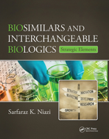 Biosimilars and Interchangeable Biologics: Strategic Elements 1498743471 Book Cover