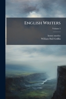 English Writers: An Attempt Towards a History of English Literature, Volume 5 1144099811 Book Cover