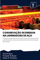 CONSERVAÇÃO DE ENERGIA NA LAMINADORA DE AÇO: Projeto e desenvolvimento de arranjos de partida suave para laminador de aço convencional para conservação de energia 6200914591 Book Cover