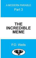 The Incredible Meme: Where Am I? What Am I? Who Am I? 1548286508 Book Cover