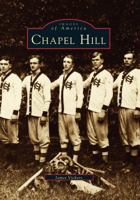 Chapel Hill (Images of America: North Carolina) 075240525X Book Cover