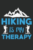 Hiking is my Therapy: Perfect RV Journal/Camping Diary or Gift for Campers or Hikers: Capture Memories, A great gift idea Lined journal paperback notebook 100 page great gift, 6 x 9 Notebook 1676540849 Book Cover