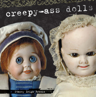 Creepy-Ass Dolls 1440215693 Book Cover