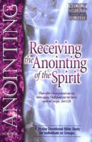 Receiving the Anointing of the Spirit (Holy Spirit Encounter Guide, V. 6) 0884194752 Book Cover